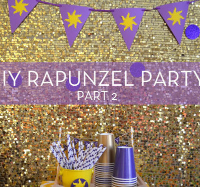 DIY Rapunzel Party
