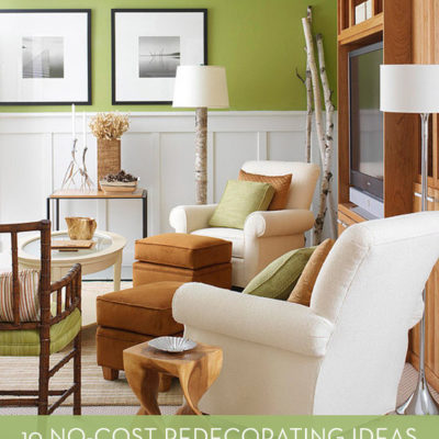 10 no-cost redecorating ideas.