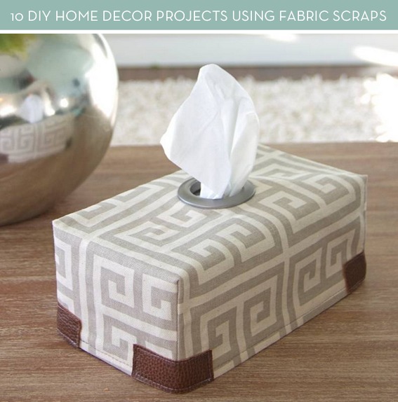10 DIY Home Decor Projects Using Fabric Scraps
