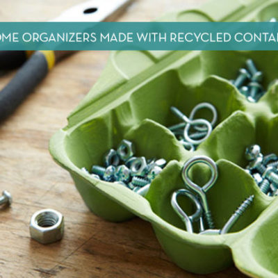 Organizers Using Recycled Items