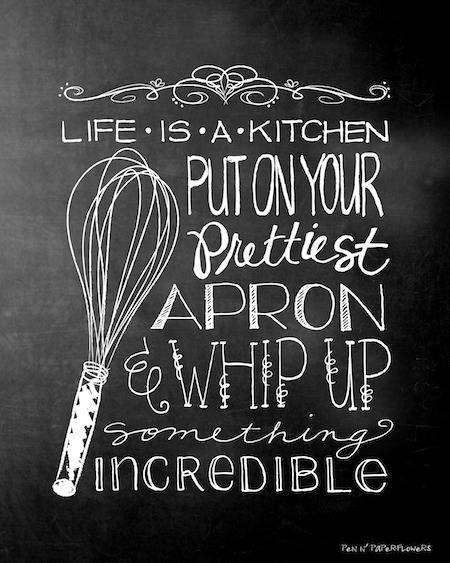 A chalk board with an encouraging kitchen quote