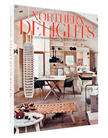 Northern Delights: Scandinavian Homes, Interiors and Design by Emma Fexeus 