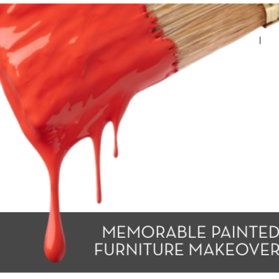 The tip of a paint brush dripping red paint with text that says, memorable painted furniture makeovers.