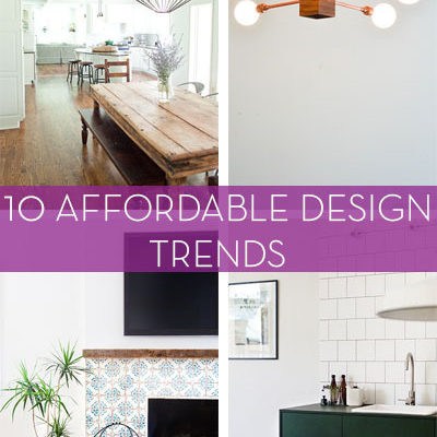 10 Affordable Design Trends