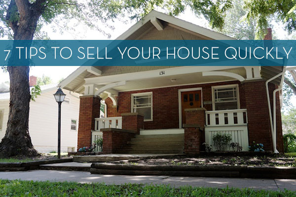 7 Tips to Sell Your House Quickly