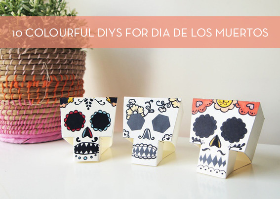 10 colourful DIYs for Dia De Los Muertos