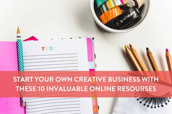 10 Invaluable Online Resources To Start Your Own Business