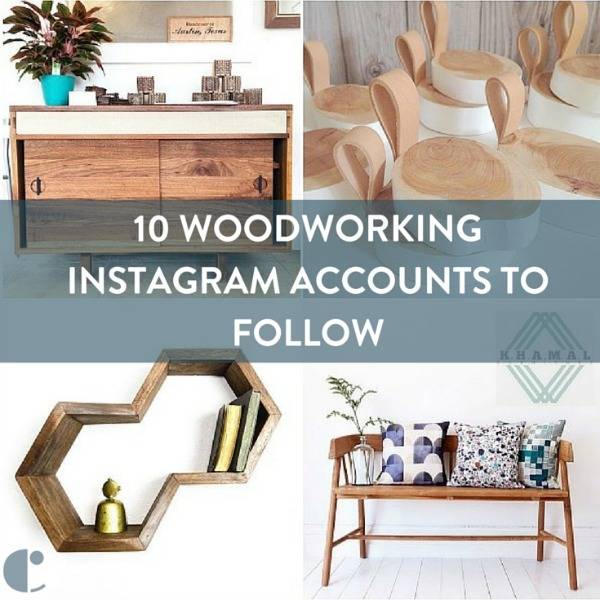 10 must follow woodworking Instagram accounts