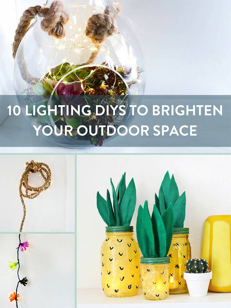 10 Fun & Easy Lighting DIYs to Brighten Your Outdoor Space