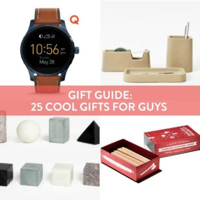 Gift Guide: 25 Gifts For Guys That Will Rock Their World