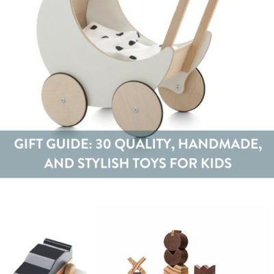 Gift Guide: Don't Give Junk to Children - 30 Quality, Handmade, and Stylish Toys for Kids
