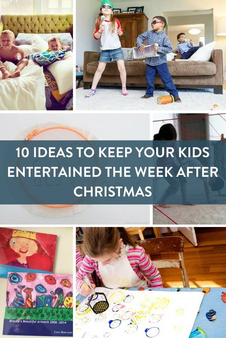 10 Ideas to Keep Your Kids Entertained The Week After Christmas