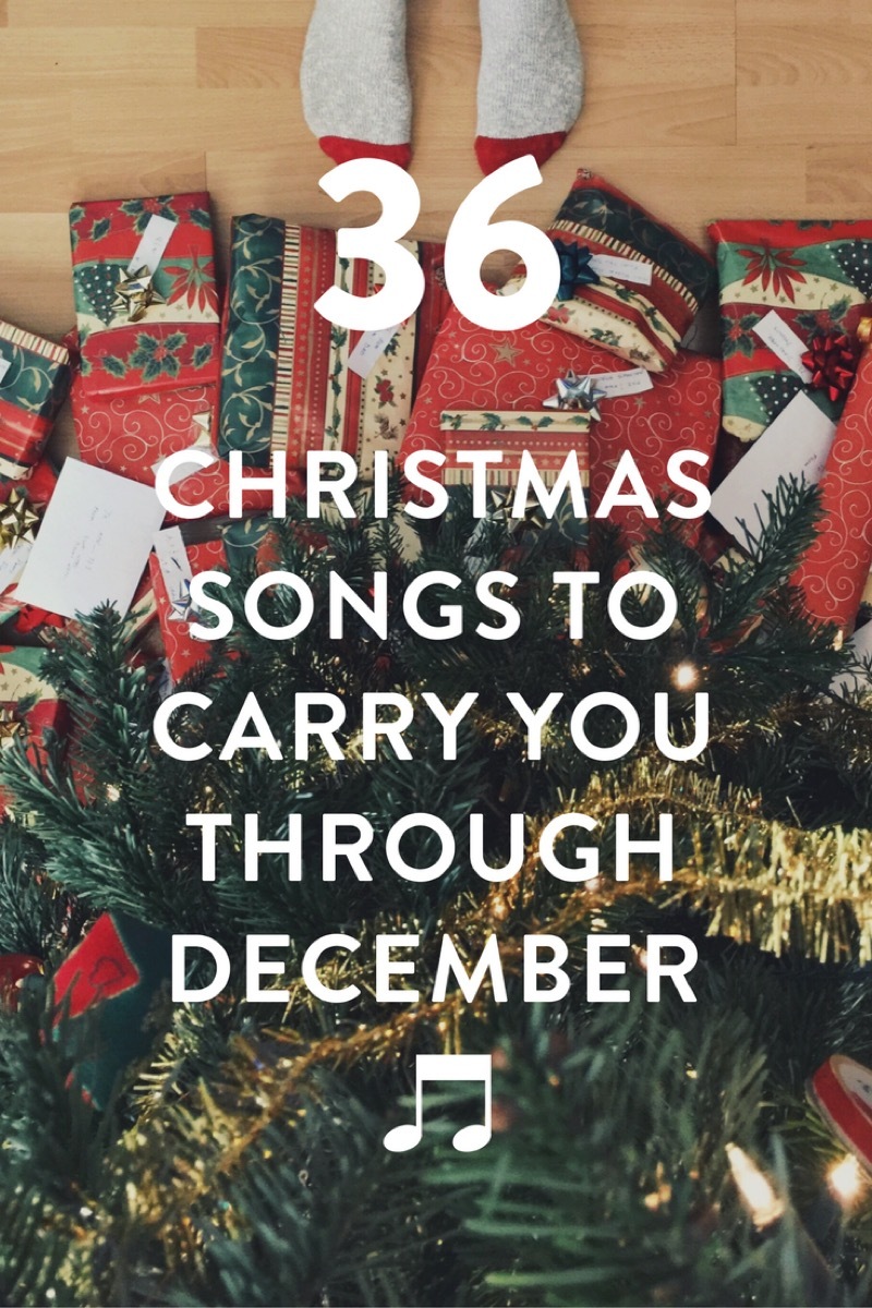 36 Christmas Songs to Take You Through December