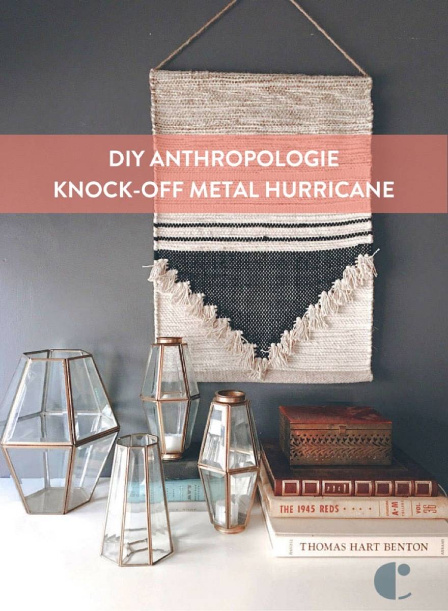 Make this metalwork hurricane, inspired by Anthropologie