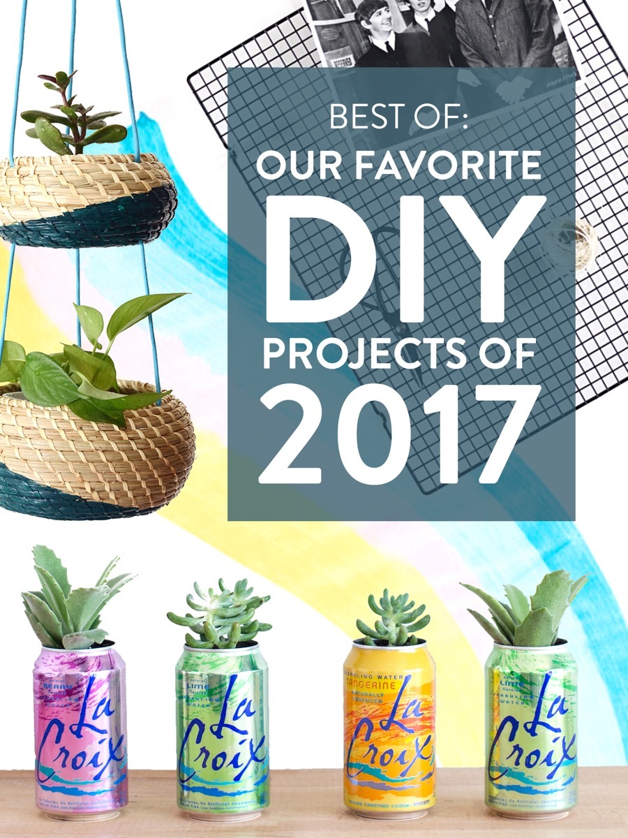 Best of! We're taking a look back at some of our favorite DIY projects to come out of 2017