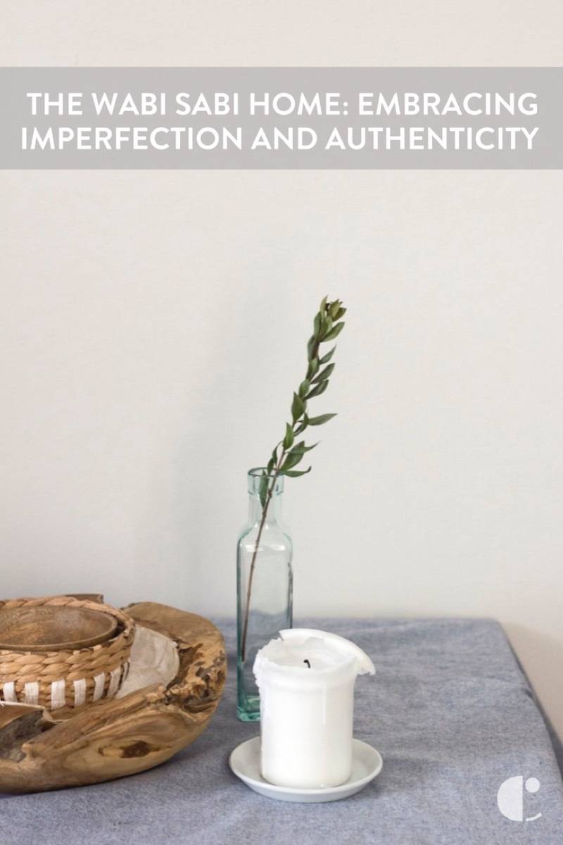 The Wabi-Sabi Home: Learn to Embrace Imperfection and Authenticity 