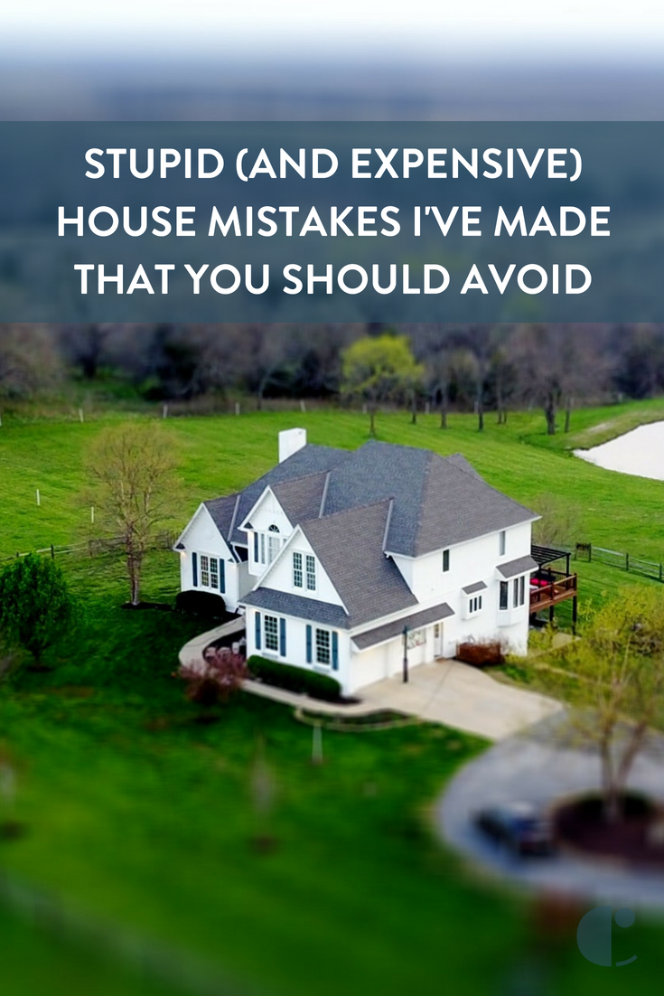 Here are a few stupid house mistakes that you should avoid.