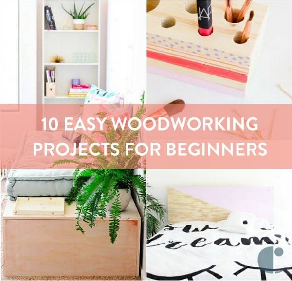 10 Easy Woodworking Projects For Beginners 