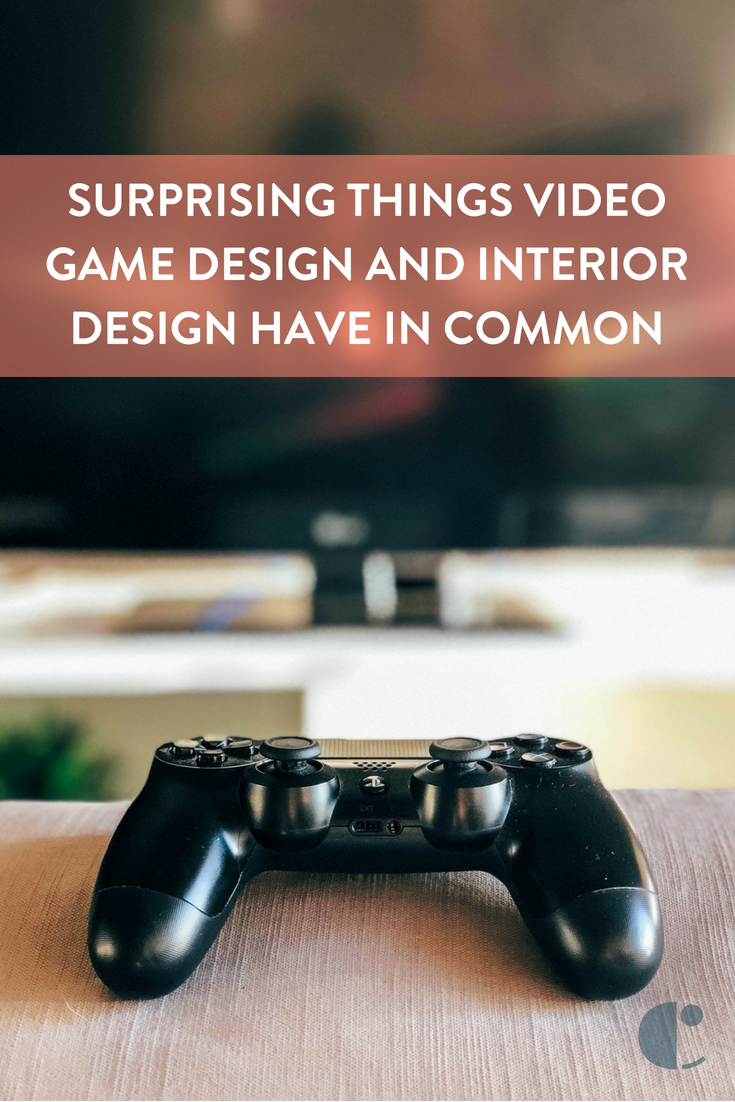 Surprising things video game design and interior design have in common