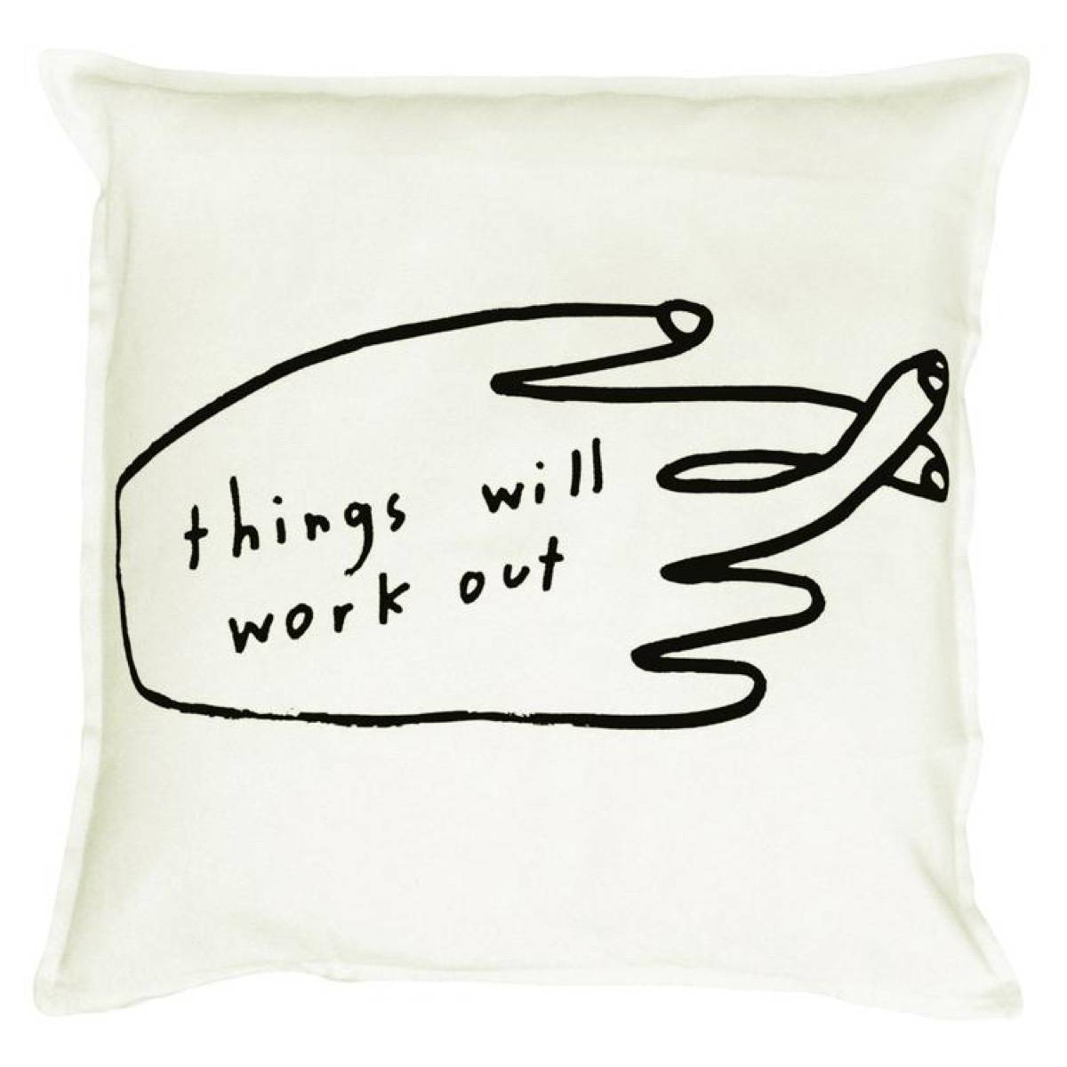 Things Will Work Out Pillow