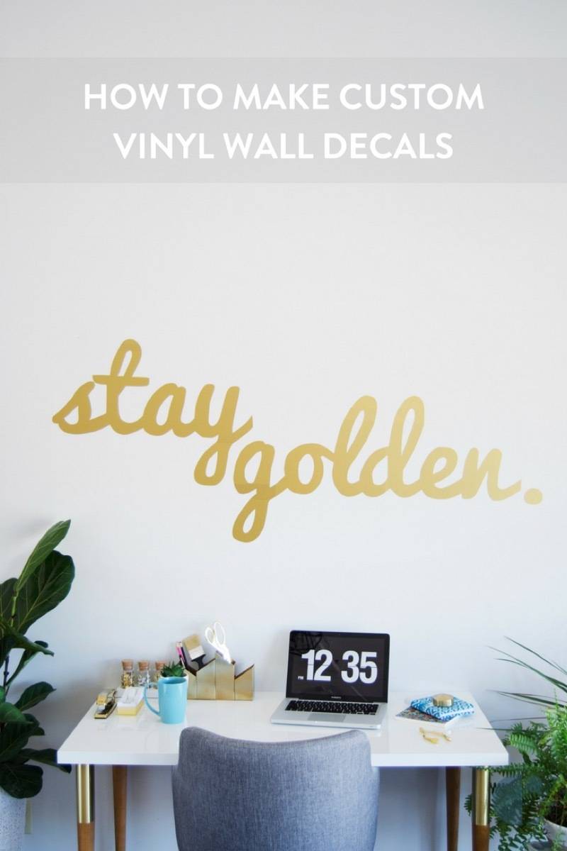 Stay golden. Learn how to make this typographic wall art by creating your own vinyl wall decal