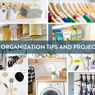 The ultimate roundup of organization tips, tricks, and projects for every space in your home