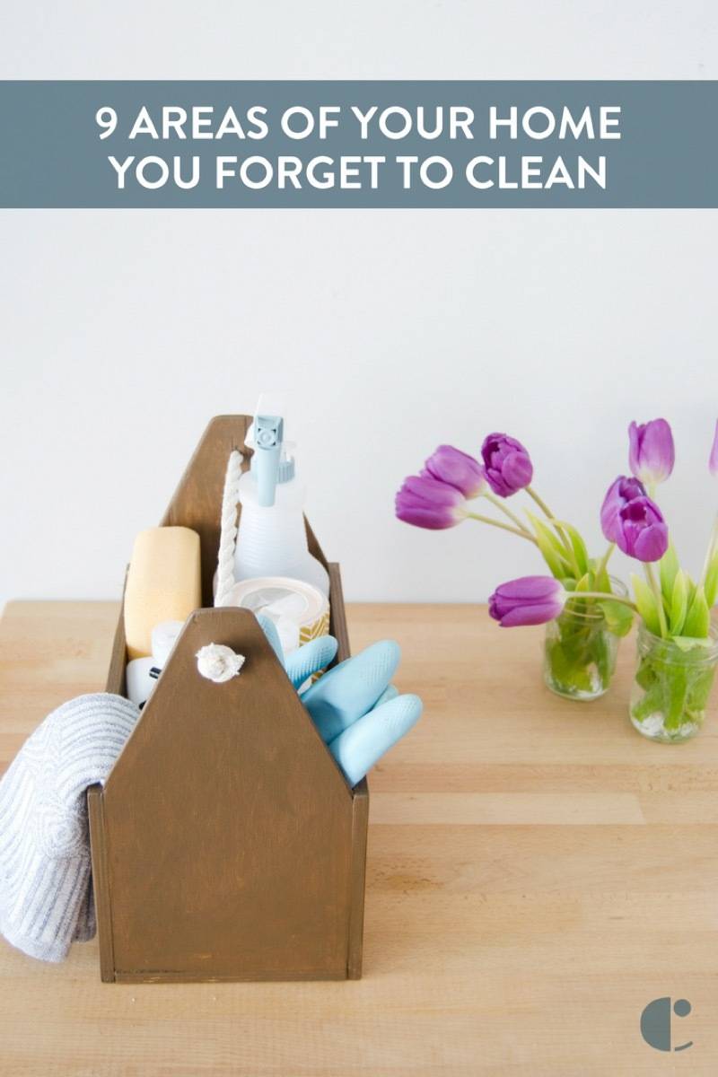 You've cleaned your home from top to bottom - or so you think. Here are nine things most people forget to clean!