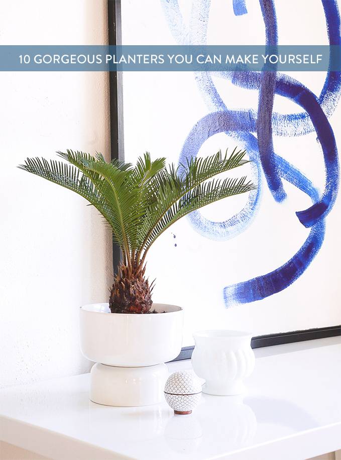 10 Gorgeous DIY Planters