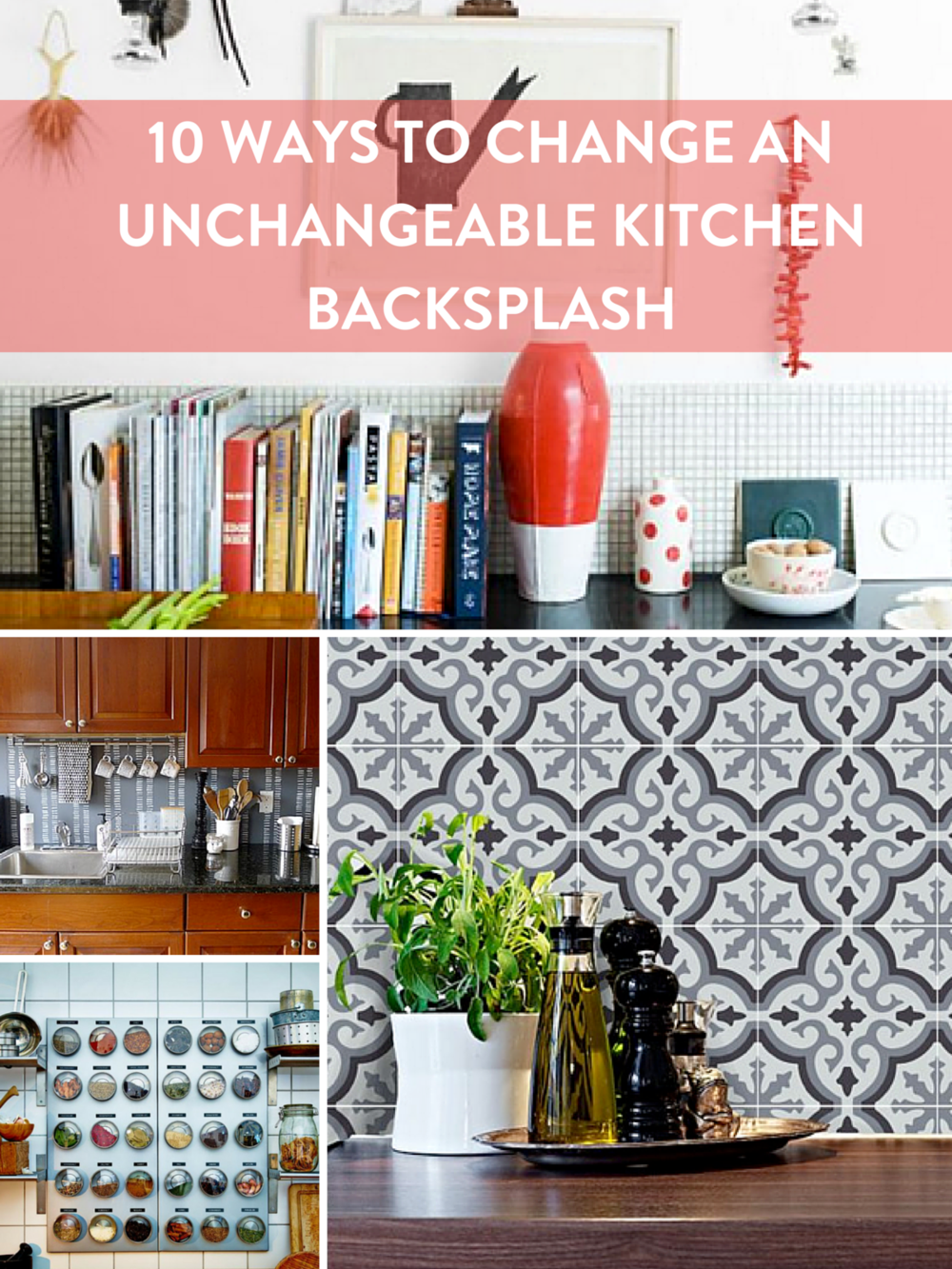 Temporary changes for an unchangeable kitchen backsplash