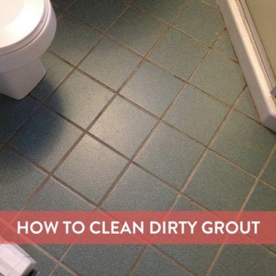 How To Clean Dirty Grout