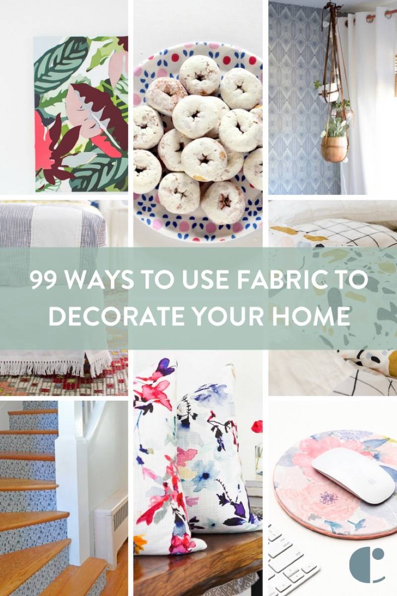 99 Ways to Decorate Your Home with Fabric - Ideas for every room of the house